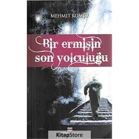 BIR EERMİŞİN SON YOLCULUĞU - MEHMET KOMŞU