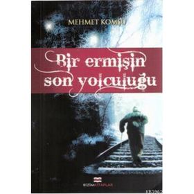 BIR EERMİŞİN SON YOLCULUĞU - MEHMET KOMŞU