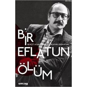 BIR EFLATUN ÖLÜM BEHÇET AYSAN KITABI - EREN AYSAN