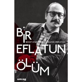 BIR EFLATUN ÖLÜM BEHÇET AYSAN KITABI - EREN AYSAN