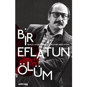 BIR EFLATUN ÖLÜM BEHÇET AYSAN KITABI - EREN AYSAN