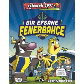Bir Efsane Fenerbahçe / Eğlenceli Spor - Çağrı Çobanoğlu - Eğlenceli Bilgi Yayınları