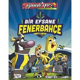 Bir Efsane Fenerbahçe / Eğlenceli Spor - Çağrı Çobanoğlu - Eğlenceli Bilgi Yayınları