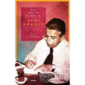 Bir Eğitim Sevdalısı - Nuri Gökalp