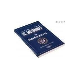 BIR EĞİTİMCİ OLARAK HZ. MUHAMMED VE ÖĞRETİM METODLARI - ABDULFETTAH EBU GUDDE