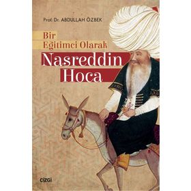 Bir Eğitimci Olarak Nasreddin Hoca - Abdullah Özbek