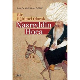 Bir Eğitimci Olarak Nasreddin Hoca - Abdullah Özbek