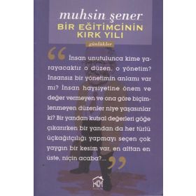 Bir Eğitimcinin Kırk Yılı - Muhsin Şener
