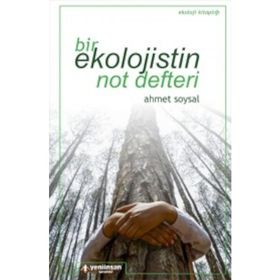 Bir Ekolojistin Not Defteri - Ahmet Soysal
