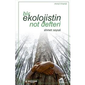 Bir Ekolojistin Not Defteri - Ahmet Soysal