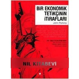 BIR EKONOMIK TETİKÇİNİN İTİRAFLARI 1 - JOHN PERKINS