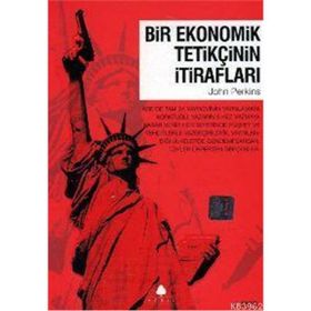 BIR EKONOMIK TETİKÇİNİN İTİRAFLARI 1 - JOHN PERKINS