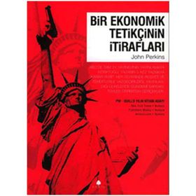 BIR EKONOMIK TETİKÇİNİN İTİRAFLARI 1 - JOHN PERKINS