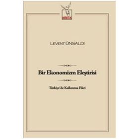 Bir Ekonomizm Eleştirisi - Levent Ünsaldı