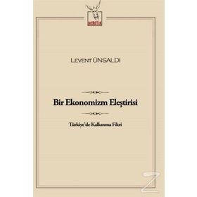 Bir Ekonomizm Eleştirisi - Levent Ünsaldı