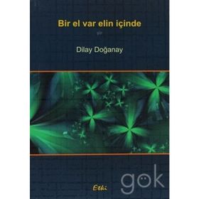 Bir El Var Elin İçinde - Dilay Doğanay