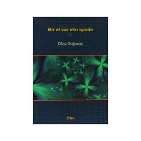 Bir El Var Elin İçinde - Dilay Doğanay