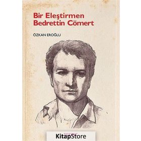 Bir Eleştirmen Bedrettin Cömert - Özkan Eroğlu