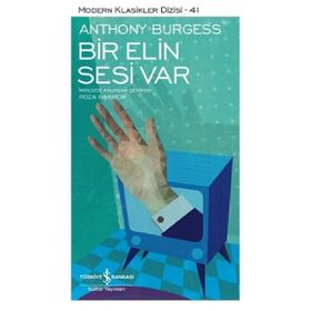 Bir Elin Sesi Var / Anthony Burgess / İş Bankası Kültür Yayınları