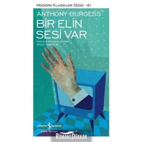 Bir Elin Sesi Var / Anthony Burgess / İş Bankası Kültür Yayınları