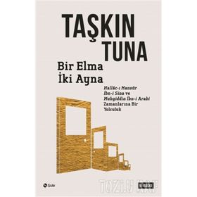 BIR ELMA İKİ AYNA BIR İKİYE NASIL YANSIDI? - TAŞKIN TUNA