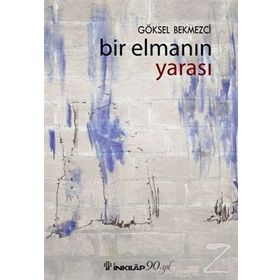 Bir Elmanın Yarası - Göksel Bekmezci