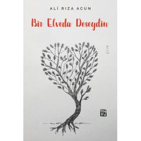 Bir Elveda Deseydin - Ali Rıza Acun