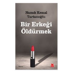 Bir Erkeği Öldürmek Kırmızı Kedi Yayınevi
