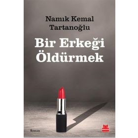 Bir Erkeği Öldürmek Kırmızı Kedi Yayınevi