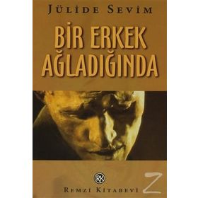 Bir Erkek Ağladığında - Jülide Sevim