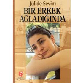 Bir Erkek Ağladığında - Jülide Sevim