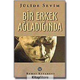 Bir Erkek Ağladığında - Jülide Sevim