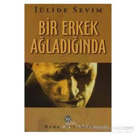 Bir Erkek Ağladığında - Jülide Sevim