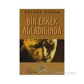 Bir Erkek Ağladığında - Jülide Sevim