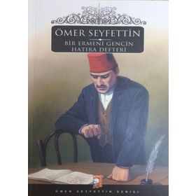 Bir Ermeni Gencin Hatıra Defteri - Ömer Seyfettin