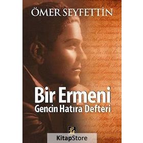 Bir Ermeni Gencin Hatıra Defteri - Ömer Seyfettin