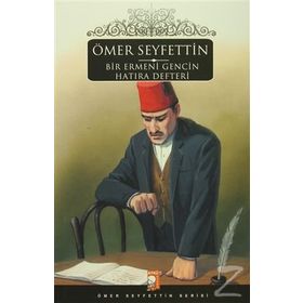 Bir Ermeni Gencin Hatıra Defteri - Ömer Seyfettin