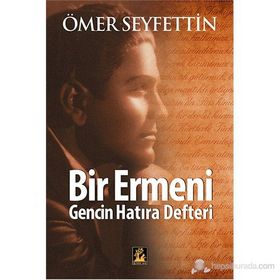 Bir Ermeni Gencin Hatıra Defteri - Ömer Seyfettin