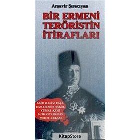 Bir Ermeni Teröristin İtirafları - Arşavir Şıracıyan