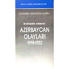 Bir Ermeninin Anılarında Azerbaycan Olayları (1918-1922)