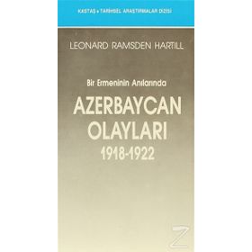 Bir Ermeninin Anılarında Azerbaycan Olayları (1918-1922)