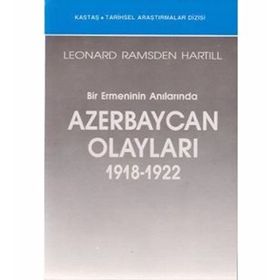 Bir Ermeninin Anılarında Azerbaycan Olayları (1918-1922)