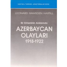 Bir Ermeninin Anılarında Azerbaycan Olayları (1918-1922)