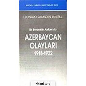 BIR ERMENININ ANILARINDA AZERBAYCAN OLAYLARI - LEONARD RAMSDEN HARTILL