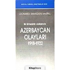 BIR ERMENININ ANILARINDA AZERBAYCAN OLAYLARI - LEONARD RAMSDEN HARTILL