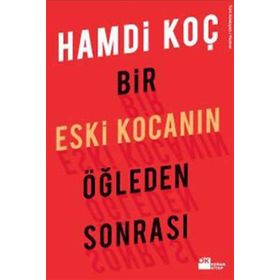 BIR ESKI KOCANIN ÖĞLEDEN SONRASI - HAMDI KOÇ