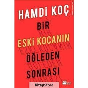 BIR ESKI KOCANIN ÖĞLEDEN SONRASI - HAMDI KOÇ