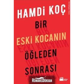 BIR ESKI KOCANIN ÖĞLEDEN SONRASI - HAMDI KOÇ