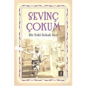 Bir Eski Sokak Sesi - Sevinç Çokum
