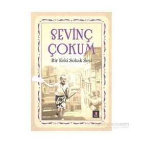 Bir Eski Sokak Sesi - Sevinç Çokum